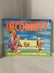 Politically fashionable and Aerodynamically INCORRECT - soft cover Adult