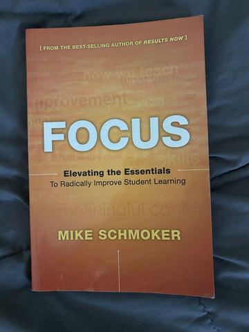Mike schmoker Focus, book about school improvement Educational