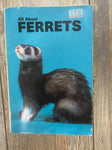 All about Ferrets Fair Condition Youth Chapter Book