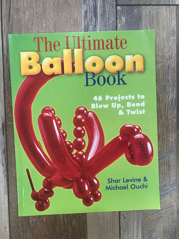 The Ultimate Balloon book Good Condition Miscellaneous