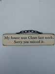 N/A "My house was clean" sign good used condition. Small sign Decor
