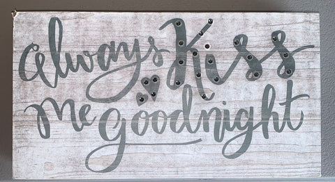 Unknown Light up Always Kiss Me Goodnight sign Decor