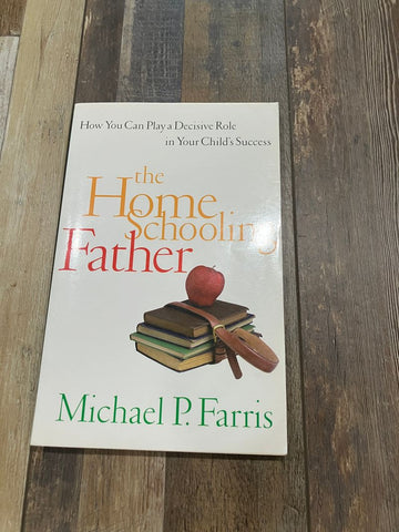 The Homeschooling Father Good Condition Educational