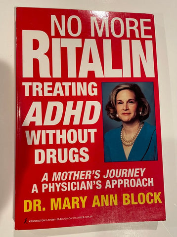 Dr. Mary Ann Block Book-No more Ritalin, treating ADHD without drugs Educational